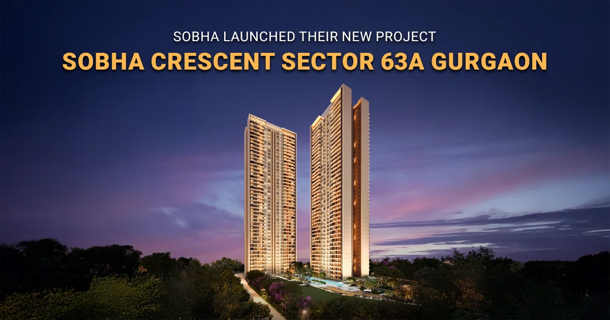 Sobha Crescent Sector 63A Gurgaon
